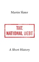 National Debt - A Short History (Slater Martin)(Pevná vazba)