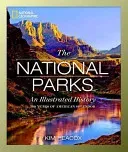 National Geographic: The National Parks: An Illustrated History (Heacox Kim)(Pevná vazba)