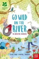 National Trust: Go Wild on the River (Hawk Goldie)(Pevná vazba)