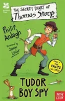 National Trust: The Secret Diary of Thomas Snoop, Tudor Boy Spy (Ardagh Philip)(Paperback / softback)