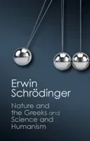 'Nature and the Greeks' and 'Science and Humanism' (Schrdinger Erwin)(Paperback)