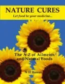 Nature Cures - The A to Z of Ailments and Natural Foods (Hawes Nat)(Paperback / softback)