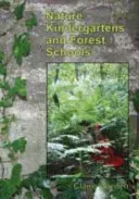 Nature Kindergartens and Forest Schools - An Exploration of Naturalistic Learning Within Nature Kindergartens and Forest Schools (Warden Claire)(Paperback / softback)