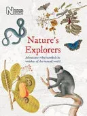Nature's Explorers: Adventurers Who Recorded the Wonders of the Natural World (Hart Andrea)(Pevná vazba)
