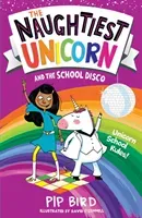Naughtiest Unicorn and the School Disco (Bird Pip)(Paperback / softback)