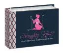 Naughty Knots: Light Bondage and Bedroom Tricks (Potter Gift)(Paperback)