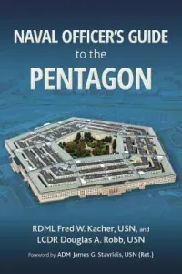 Naval Officer's Guide to the Pentagon (Kacher Usn Capt Frederick W.)(Pevná vazba)