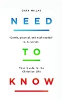 Need to Know: Your Guide to the Christian Life (Millar Gary)(Paperback)