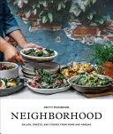 Neighborhood: Hearty Salads and Plant-Based Recipes from Home and Abroad (McKinnon Hetty)(Paperback)