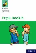 Nelson Spelling Pupil Book 5 Year 5/P6 (Jackman John)(Paperback / softback)