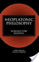 Neoplatonic Philosophy - Introductory Readings(Paperback / softback)