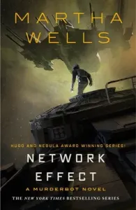 Network Effect: A Murderbot Novel (Wells Martha)(Pevná vazba)