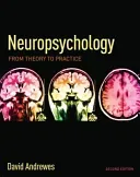 Neuropsychology: From Theory to Practice (Andrewes David)(Paperback)