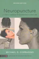 Neuropuncture: A Clinical Handbook of Neuroscience Acupuncture, Second Edition (Corradino Michael)(Paperback)