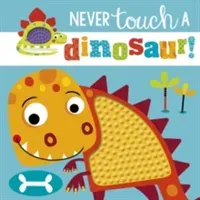 Never Touch a Dinosaur (Greening Rosie)(Pevná vazba)