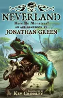 Neverland - Here Be Monsters! (Green Jonathan)(Paperback / softback)
