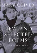New and Selected Poems, Volume One (Oliver Mary)(Paperback)