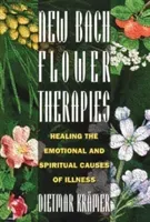 New Bach Flower Therapies: Healing the Emotional and Spiritual Causes of Illness (Krmer Dietmar)(Paperback)