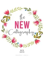 New Calligraphy - Inspiration and instruction for 40 hand-lettered alphabets (Booth Ruth)(Paperback / softback)