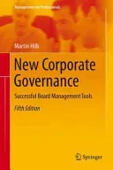 New Corporate Governance: Successful Board Management Tools (Hilb Martin)(Pevná vazba)