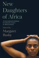 New Daughters of Africa - An International Anthology of Writing by Women of African Descent(Pevná vazba)