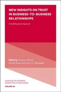 New Insights on Trust in Business-To-Business Relationships: A Multi-Perspective Approach (Akrout Houcine)(Pevná vazba)