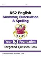 New KS2 English Targeted Question Book: Grammar, Punctuation & Spelling - Year 3 Foundation (Books CGP)(Paperback / softback)