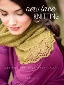 New Lace Knitting: Designs for Wide Open Spaces (Hill Rosemary)(Paperback)