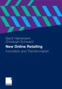 New Online Retailing: Innovation and Transformation (Heinemann Gerrit)(Pevná vazba)