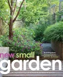 New Small Garden: Contemporary Principles, Planting and Practice (Kingsbury Noel)(Pevná vazba)