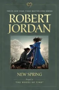 New Spring: Prequel to the Wheel of Time (Jordan Robert)(Paperback)