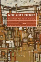 New York Elegies: Ukrainian Poems on the City (Kin Ostap)(Paperback)