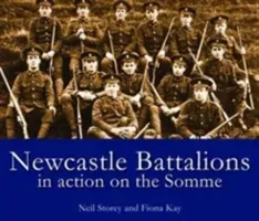 Newcastle Battalions - In Action on the Somme (Storey Neil)(Paperback / softback)