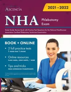 NHA Phlebotomy Exam Study Guide: Review Book with Practice Test Questions for the National Healthcareer Association Certified Phlebotomy Technician Ex (Ascencia)(Paperback)