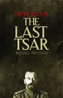 Nicholas II, the Last Tsar (Paterson Michael)(Paperback)