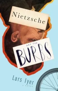 Nietzsche and the Burbs (Iyer Lars)(Paperback)