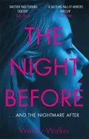 Night Before - 'A dazzling hall-of-mirrors thriller' AJ Finn (Walker Wendy)(Paperback / softback)
