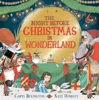 Night Before Christmas in Wonderland (Bexington Carys)(Paperback / softback)