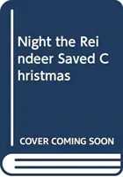 Night the Reindeer Saved Christmas (Khaira Raj Kaur)(Paperback / softback)