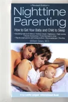 Nighttime Parenting: How to Get Your Baby and Child to Sleep (Sears William)(Paperback)