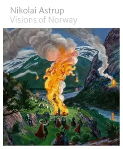 Nikolai Astrup: Visions of Norway (Stevens Maryanne)(Pevná vazba)