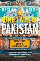 Nine Lives of Pakistan - Dispatches from a Divided Nation (Walsh Declan)(Paperback / softback)