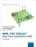Nmr: The Toolkit: How Pulse Sequences Work (Hore Peter)(Paperback)