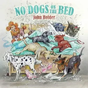 No Dogs on the Bed (Holder John)(Pevná vazba)