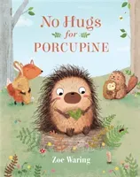 No Hugs for Porcupine (Waring Zoe)(Pevná vazba)