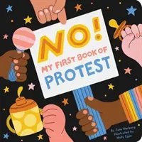 No!: My First Book of Protest (Merberg Julie)(Board Books)
