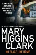 No Place Like Home (Clark Mary Higgins)(Paperback / softback)