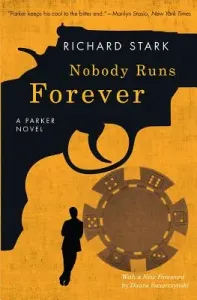 Nobody Runs Forever: A Parker Novel (Stark Richard)(Paperback)