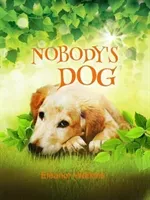 Nobody's Dog (Watkins Eleanor)(Paperback / softback)