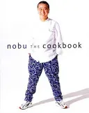 Nobu: The Cookbook (Matsuhisa Nobuyuki)(Pevná vazba)
